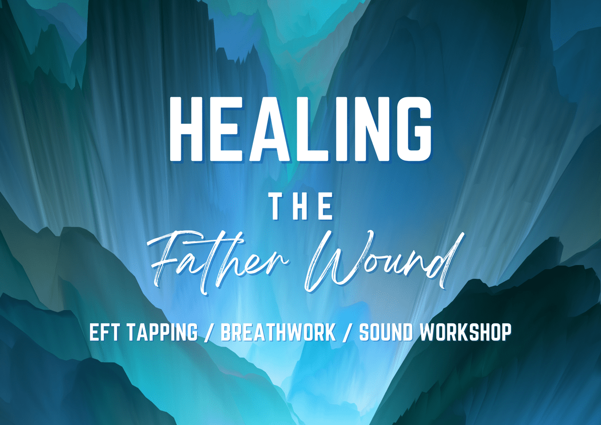 Healing The Father Wound: Eft Tapping, Breathwork, Sound Experience at 3rd Eye in Austin