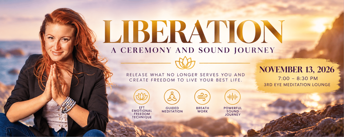LIBERATION - A Ceremony & Sound Journey to Create Freedom & Live Your Best Life at 3rd Eye in Austin