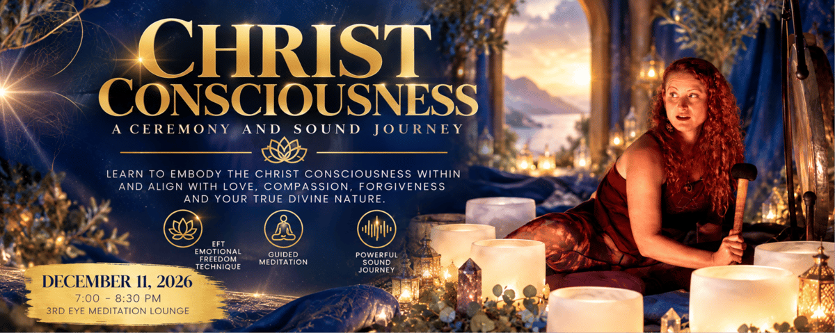 CHRIST CONSCIOUSNESS Ceremony & Sound Journey at 3rd Eye in Austin