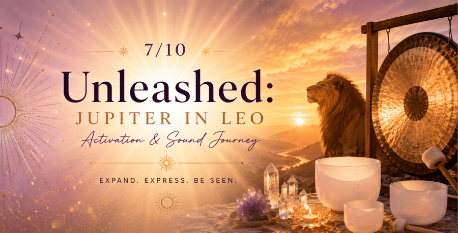 Unleashed: Jupiter in Leo Activation & Sound Journey at 3rd Eye in Austin