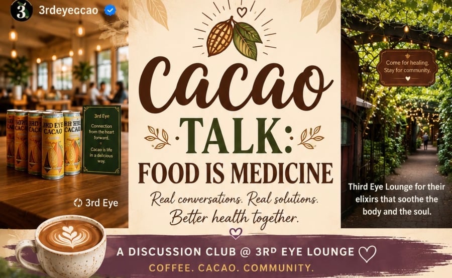 Cacao Talk: Food is Medicine at 3rd Eye in Austin