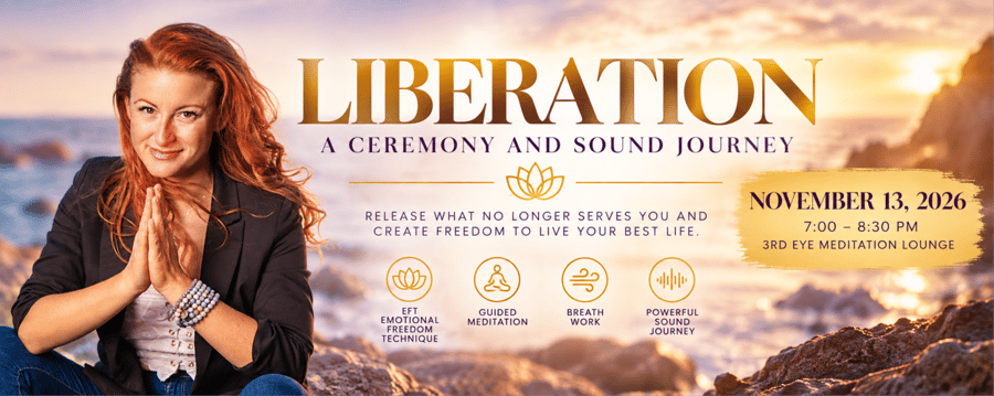 LIBERATION - A Ceremony & Sound Journey to Create Freedom & Live Your Best Life at 3rd Eye in Austin